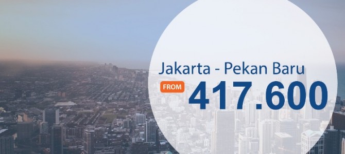 Promo Tiket pesawat murah Jakarta – Pekanbaru