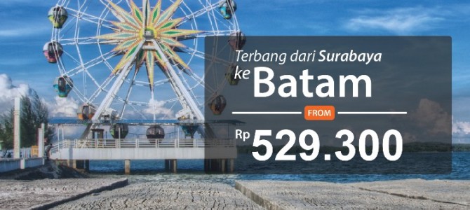 promo tiket pesawat Surabaya – Batam